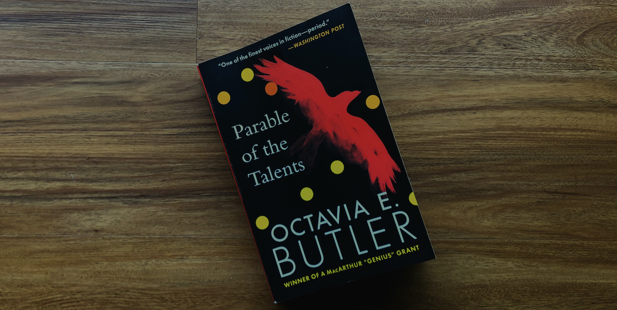 “Parable of the Talents” by Octavia E. Butler