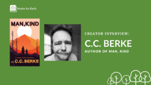 A graphic with the book cover for Man, Kind next to a photo of the author, C.C. Berke.